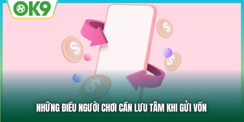 Những điều người chơi cần lưu tâm khi nạp tiền OK9